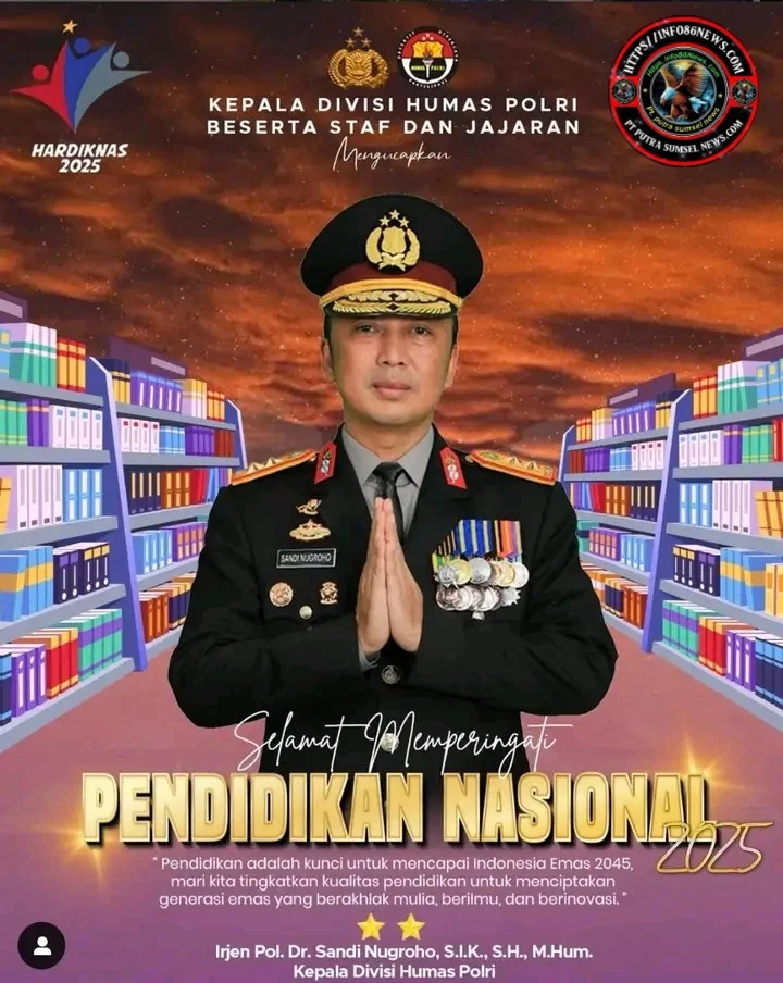 Kepala Divisi Humas Polri Irjen Pol. Dr. Sandi Nugroho, S.I.K., S.H., M.Hum. Beserta Staf Dan Jajaran mengucapkanSelamat Memperingati Pendidikan Nasional 2025