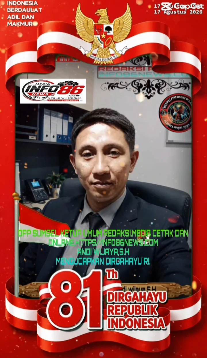 Pimpinan Redaksi Info86News.com Ucapkan Dirgahayu ke-81 Republik Indonesia: Kobarkan Semangat Persatuan, Teguhkan Peran Pers Sebagai Pilar Demokrasi