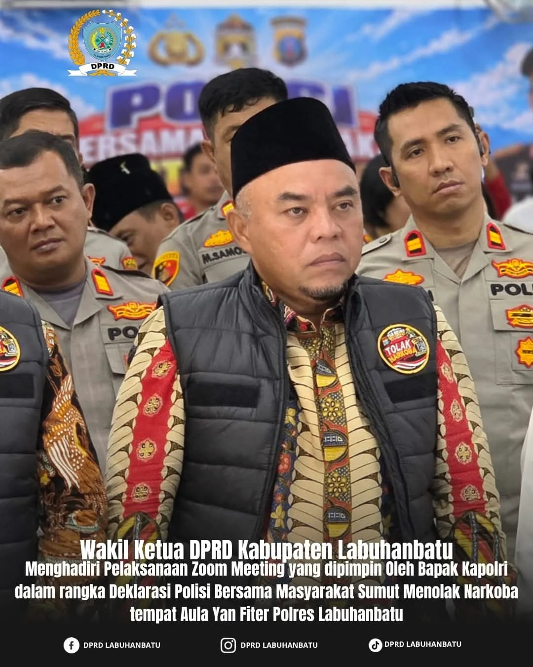 Wakil Ketua DPRD Labuhanbatu H Andi Suhaimi Dalimunthe Hadiri Deklarasi Polisi Bersama Masyarakat Sumut Dan Menolak Narkoba Di Kabupaten Labuhanbatu.